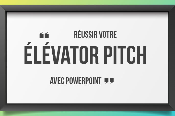 Réussir son Elevator Pitch